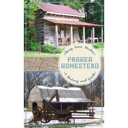 Parker Homestead: A History and Guide