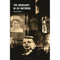 The Holocaust in 100 Histories - Hardcover