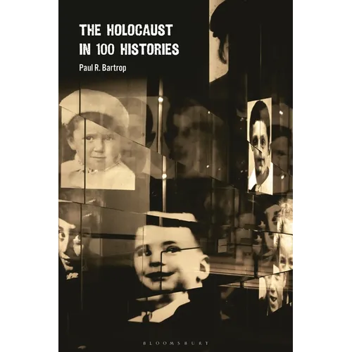 The Holocaust in 100 Histories - Hardcover