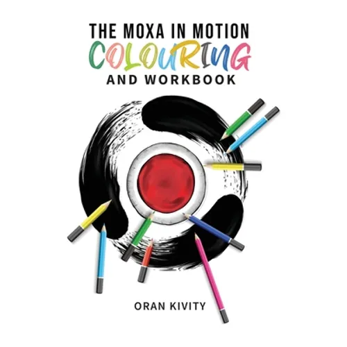 The Moxa in Motion Colouring and Workbook - Paperback