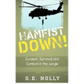 Hamfist Down!: Evasion, Survival and Combat in the Jungle