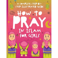 How to Pray in Islam for Girls - Paperback