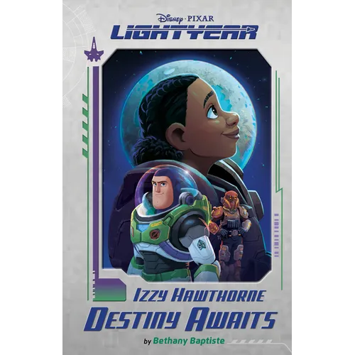 Disney Pixar Lightyear Izzy Hawthorne: Destiny Awaits - Hardcover
