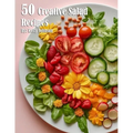 50 Creative Salad Recipes - Paperback