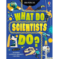 What Do Scientists Do? - Hardcover