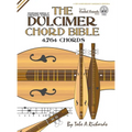 The Dulcimer Chord Bible: Standard Modal & Chromatic Tunings - Hardcover
