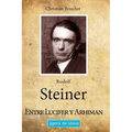 Rudolf Steiner: Entre Lucifer y Arhiman - Paperback