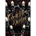 Choke Me, Darling - Hardcover