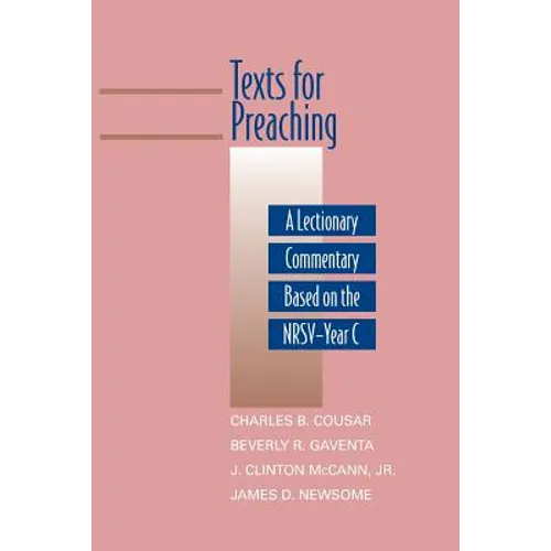 Texts for Preaching: A Lectionary Commentary Based on the Nrsv-Year C - Paperback