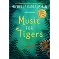 Music for Tigers - Hardcover