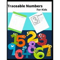 Traceable numbers for kids: Traceable numbers workbook 1-5 - Paperback