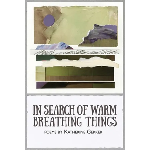 In Search of Warm Breathing Things - Paperback