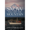 The Snow Fell Off the Mountain - Paperback