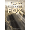 I Saw a Little Fox - Paperback