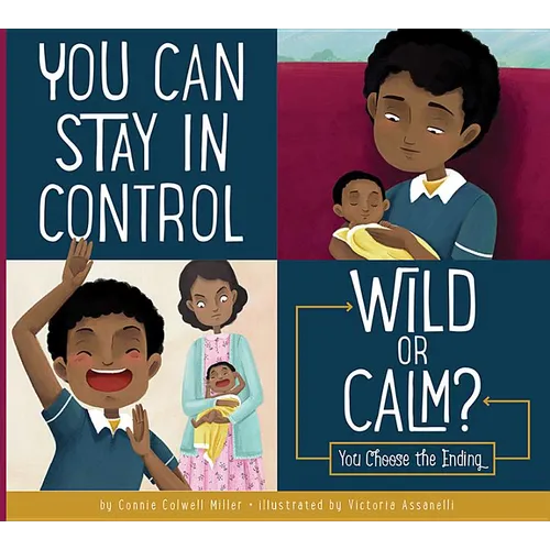 You Can Stay in Control: Wild or Calm? - Paperback