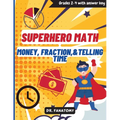 Superhero Math - Money, Fractions, & Telling the Time - Paperback