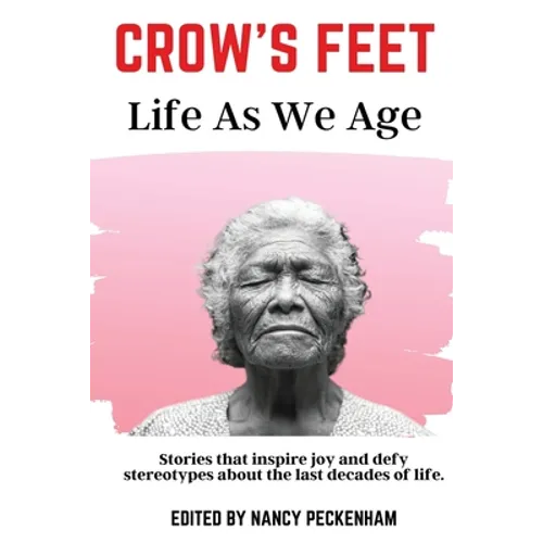 Crow's Feet: Life As We Age - Paperback
