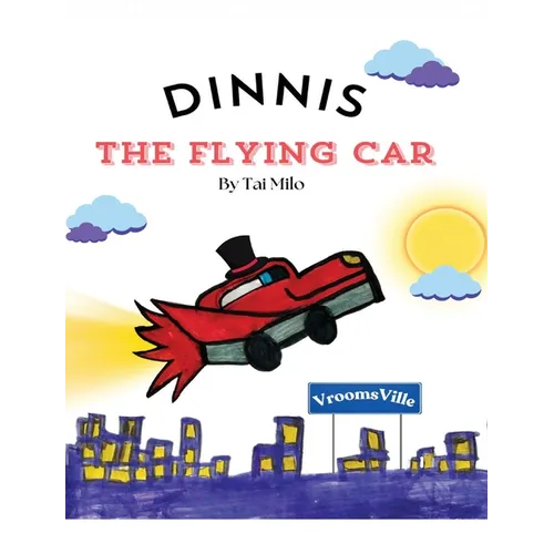 Dinnis the Flying Car - Hardcover