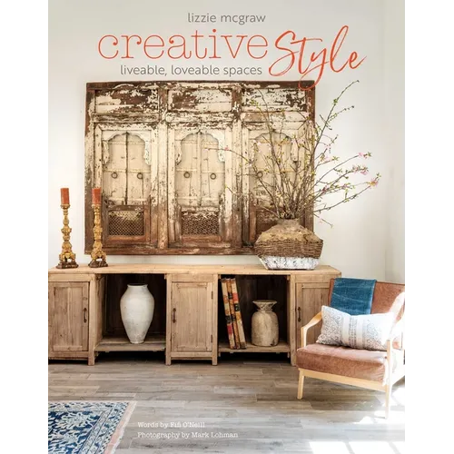 Creative Style: Liveable, Loveable Spaces - Hardcover