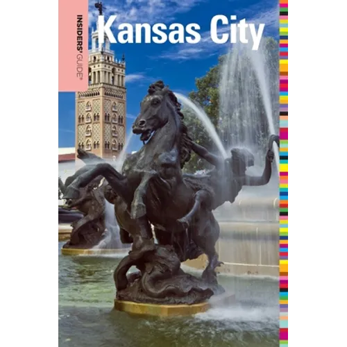 Insiders' Guide(R) to Kansas City