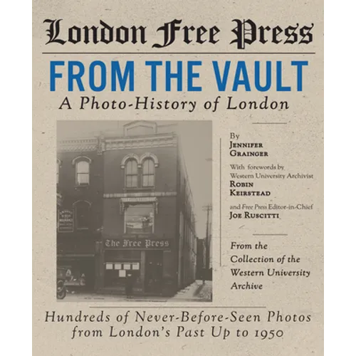 London Free Press: From the Vault - Hardcover