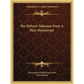 The Hebrew Talisman From A Rare Manuscript - Paperback