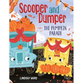 Scooper and Dumper the Pumpkin Parade - Hardcover