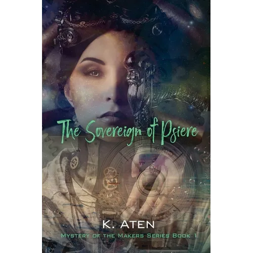 The Sovereign of Psiere - Mystery of the Makers Series Book 1 - Paperback