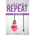 Turn Your Dream On Repeat - Pick 4 Lottery Workbook - Hardcover