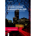 Overcoming Managerialism: Power, Authority and Rhetoric at Work - Paperback