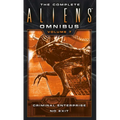 The Complete Aliens Omnibus: Volume Seven (Criminal Enterprise, No Exit) - Mass Market Paperbound
