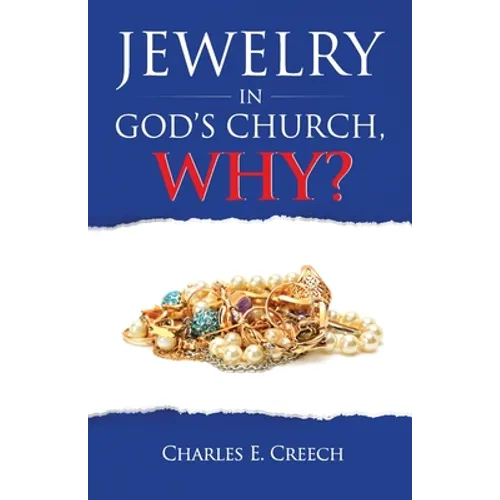 Jewelry in God's Church, Why? - Paperback