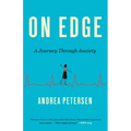 On Edge: A Journey Through Anxiety - Paperback