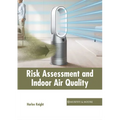 Risk Assessment and Indoor Air Quality - Hardcover