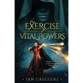 The Exercise Of Vital Powers - Paperback