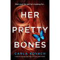 Her Pretty Bones: A completely addictive crime thriller with nail-biting suspense - Paperback