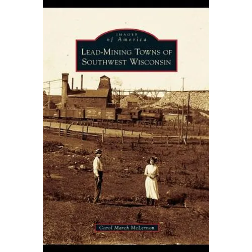 Lead-Mining Towns of Southwest Wisconsin