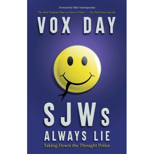 SJWs Always Lie: Taking Down the Thought Police - Paperback
