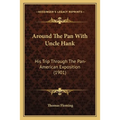 Around The Pan With Uncle Hank: His Trip Through The Pan-American Exposition (1901)