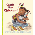 Catch That Chicken! - Hardcover