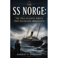 The SS Norge: The 1904 Atlantic Wreck That Killed 635 Immigrants