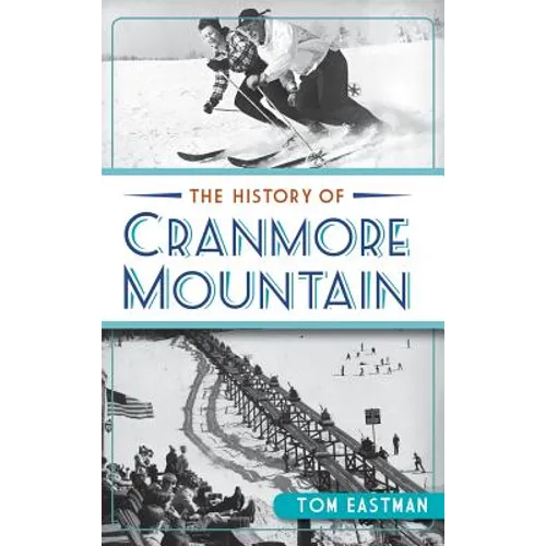The History of Cranmore Mountain