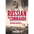 A RUSSIAN ON COMMANDO - The Boer War Experiences of Yevgeny Avgustus