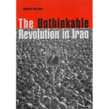 The Unthinkable Revolution in Iran - Paperback