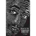 What Is the Truth? - Paperback