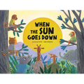 When the Sun Goes Down - Board Book