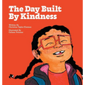 The Day Built By Kindness - Hardcover