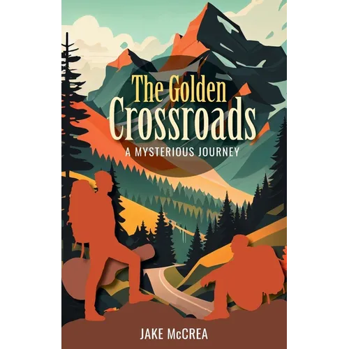 The Golden Crossroads: A Mysterious Journey - Paperback