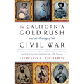 The California Gold Rush and the Coming of the Civil War - Paperback