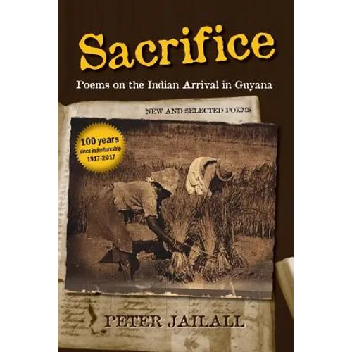 Sacrifice: Poems on the Indian Arrival in Guyana - Paperback